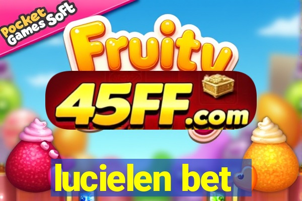 lucielen bet